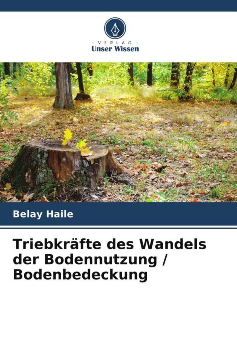 'Triebkräfte des Wandels der Bodennutzung / Bodenbedeckung' von 'Belay
