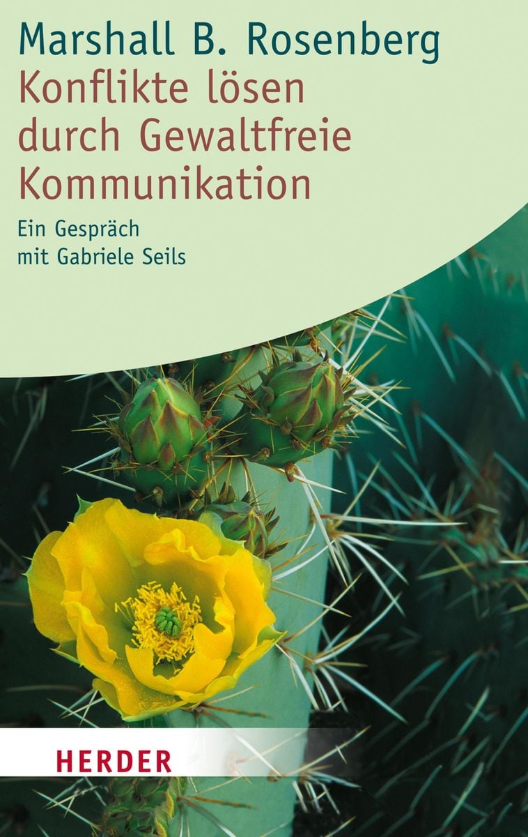 Gewaltfreie Kommunikation Von Marshall B Rosenberg Konflikte lösen durch Gewaltfreie Kommunikation von Marshall B