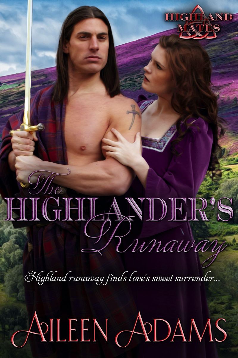 The Highlander's Runaway (Highland Mates, #4) von Aileen Adams. eBooks