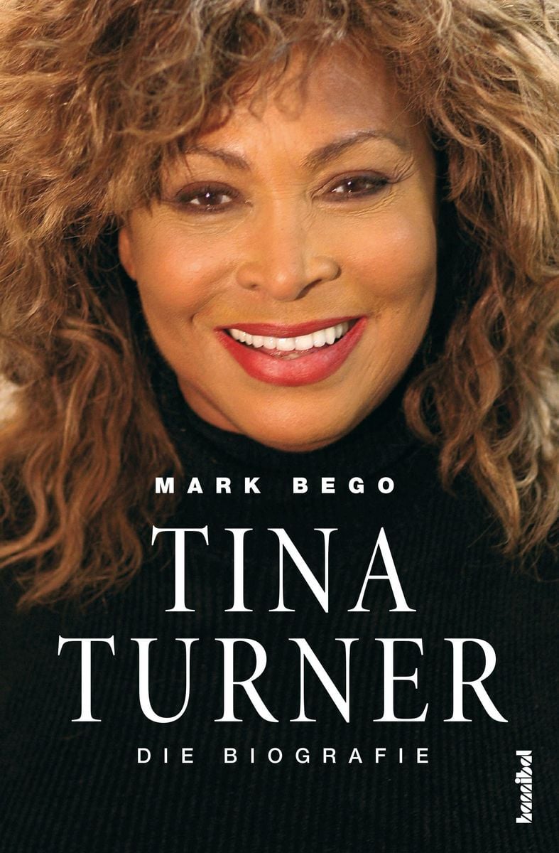&amp;#39;Tina Turner&amp;#39; von &amp;#39;Mark Bego&amp;#39; - Buch - &amp;#39;978-3-85445-310-9&amp;#39;