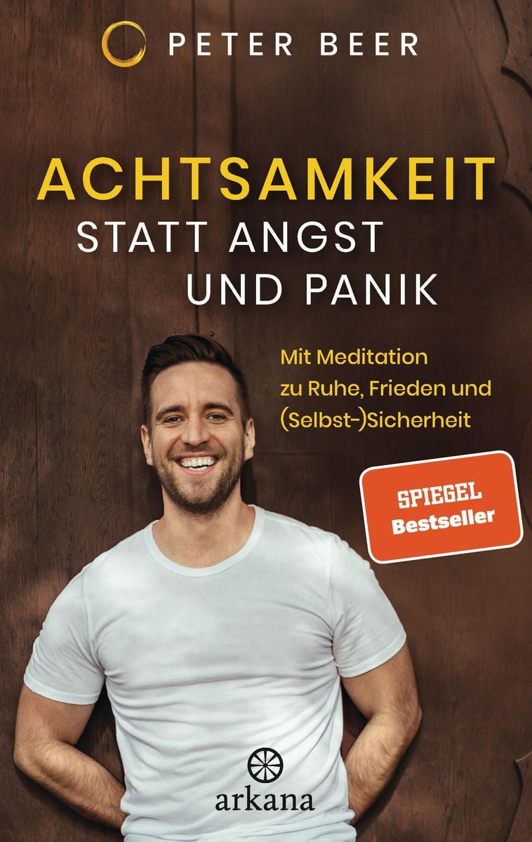 'Achtsamkeit statt Angst und Panik' von 'Peter Beer' eBook