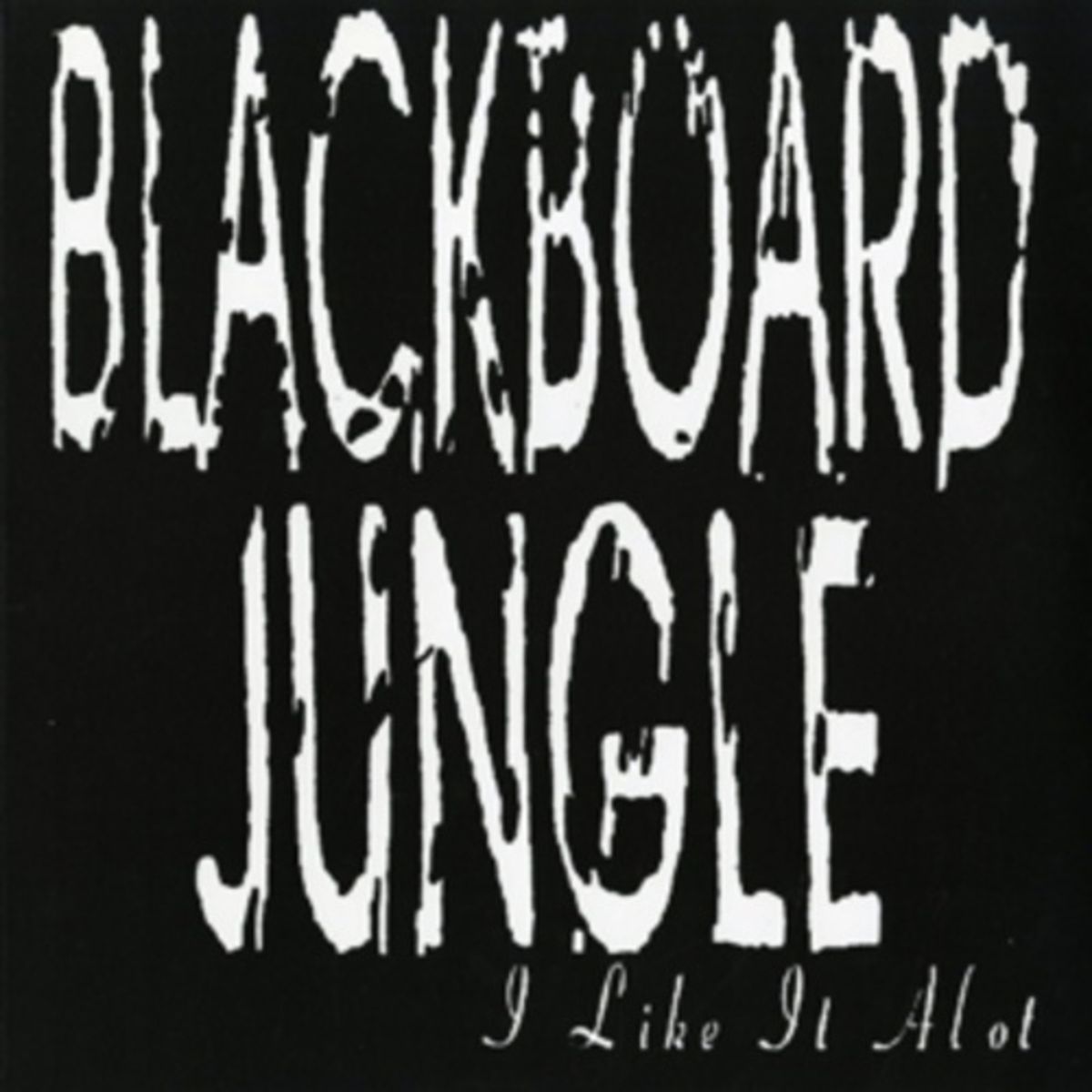 i-like-it-alot-vinyl-blackboard-jungle.jpeg