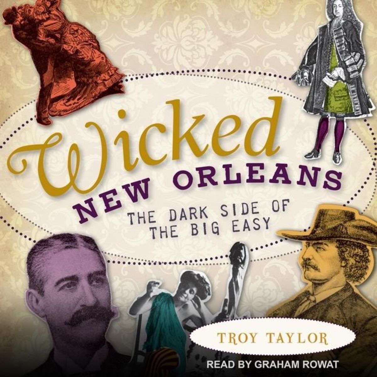 'Wicked New Orleans The Dark Side of the Big Easy' von 'Troy Taylor