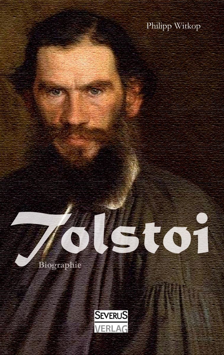 Tolstoi. Biographie von Philipp Witkop. Bücher Orell Füssli