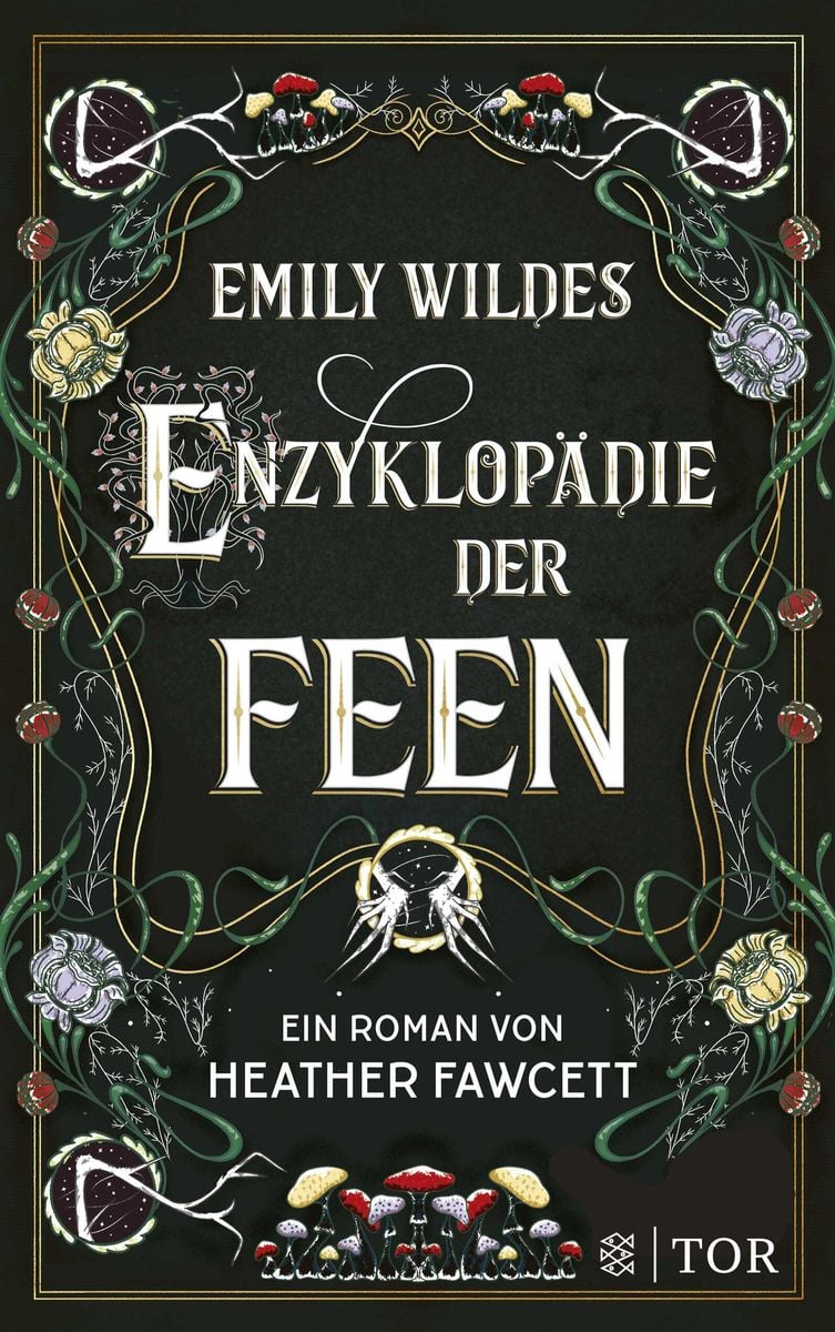 Emily Wildes Enzyklopädie Der Feen Von Heather Fawcett Buch 978 3 596 70844 4 