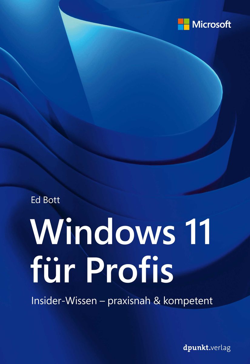 'Windows 11 Für Profis' Von 'Ed Bott' - Buch - '978-3-86490-980-1'