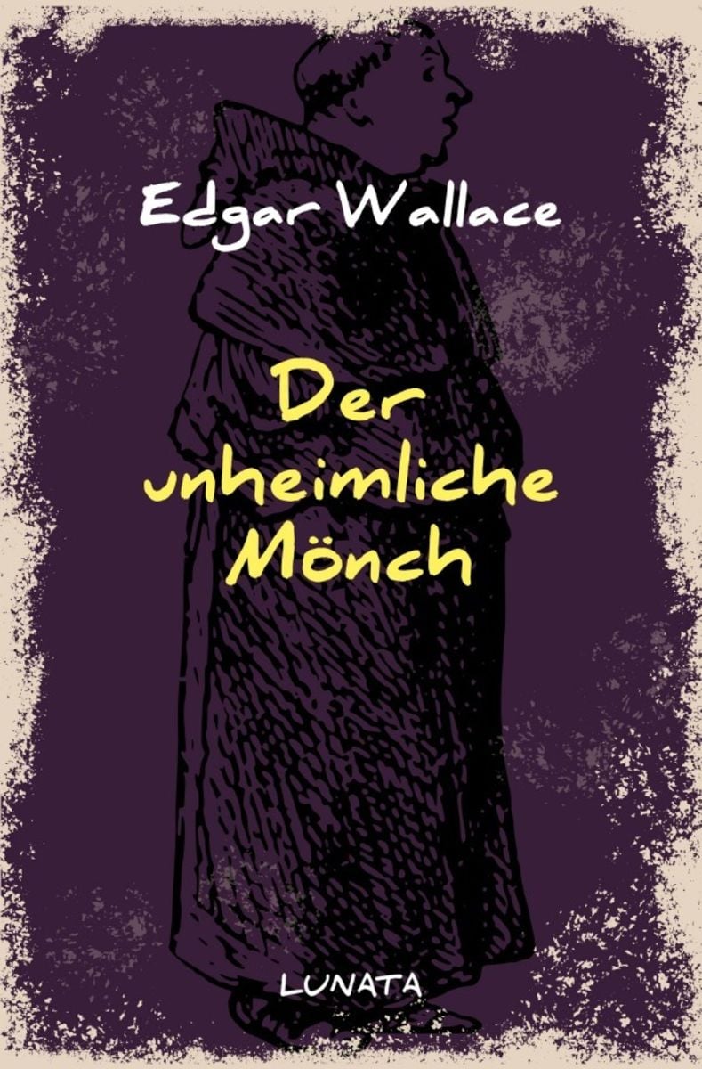 EdgarWallaceReihe / Der unheimliche Mönch von Edgar Wallace Buch 9783752946048 Thalia
