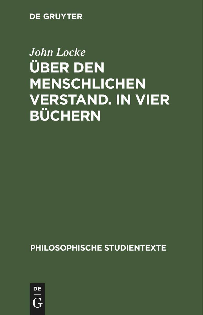 'Über den Menschlichen Verstand. In vier Büchern' von 'John Locke ...