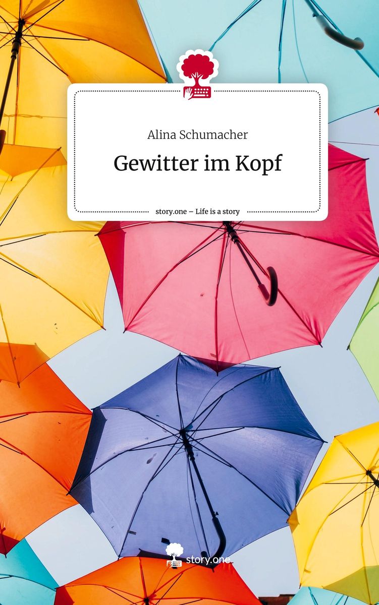 'Gewitter im Kopf. Life is a Story - story.one' von 'Alina Schumacher ...