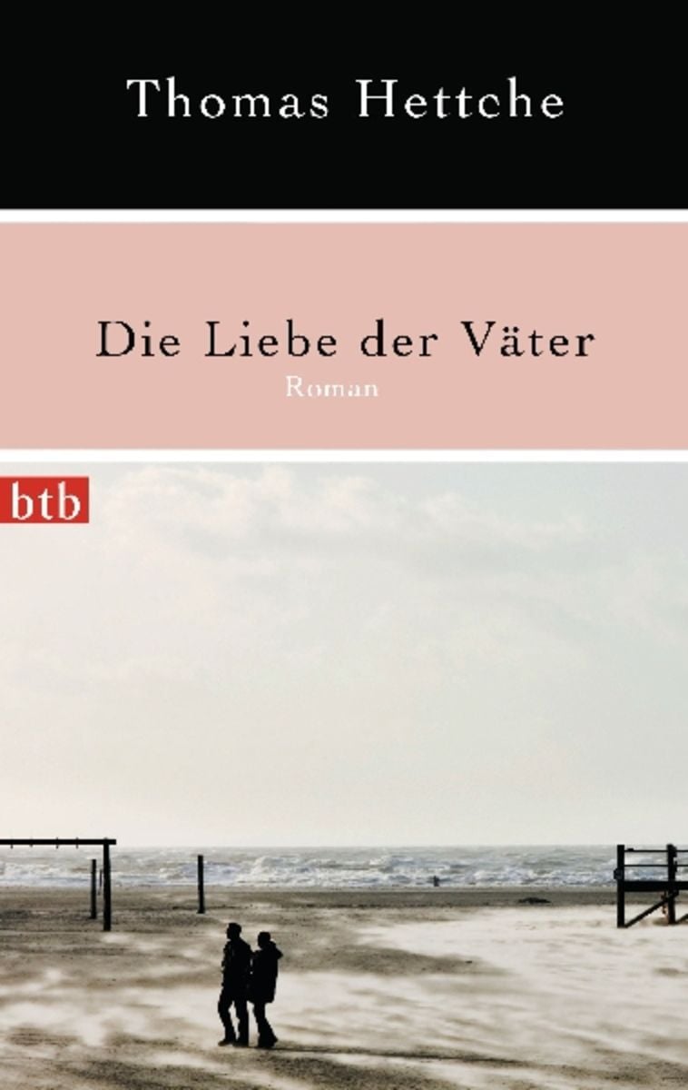 Die Liebe Der Väter Zusammenfassung Die Liebe der Väter von Thomas Hettche. Bücher | Orell Füssli
