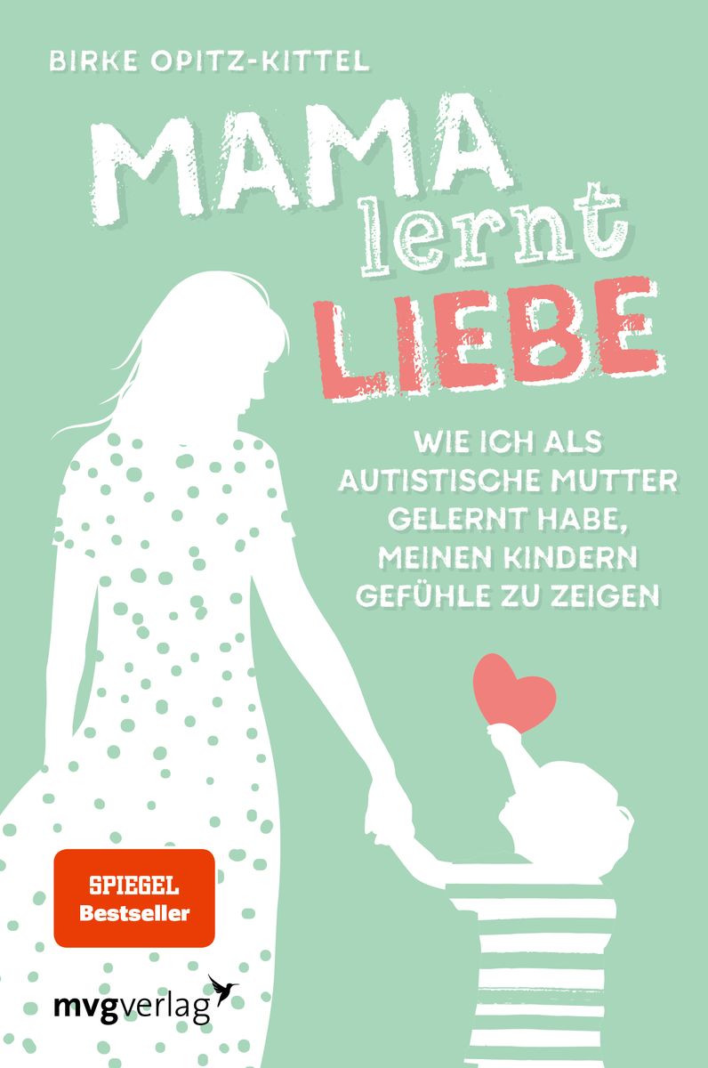 Mama lernt Liebe von Birke Opitz-Kittel - Buch - 978-3-7474-0155-2