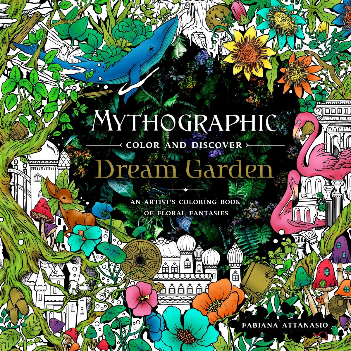 'Mythographic Color and Discover Dream Garden An Artist's Coloring