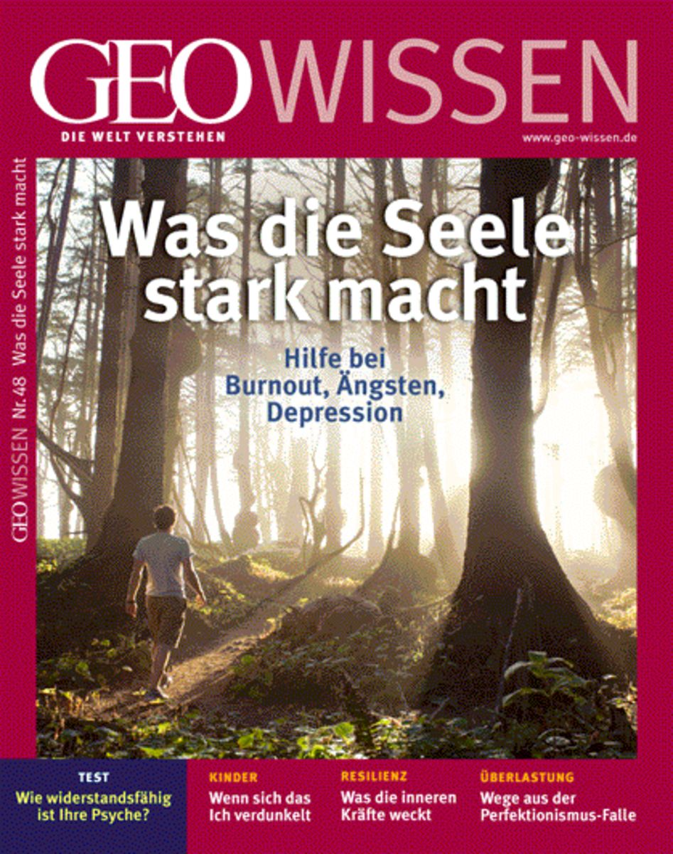 Spiegel Wissen Was Die Seele Stark Macht 'GEO Wissen / GEO Wissen 48/2011 - Was die Seele stark macht' von