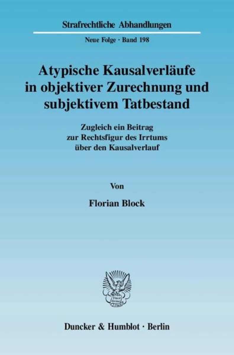 Irrtum über Den Kausalverlauf 'Atypische Kausalverläufe in objektiver Zurechnung und subjektivem