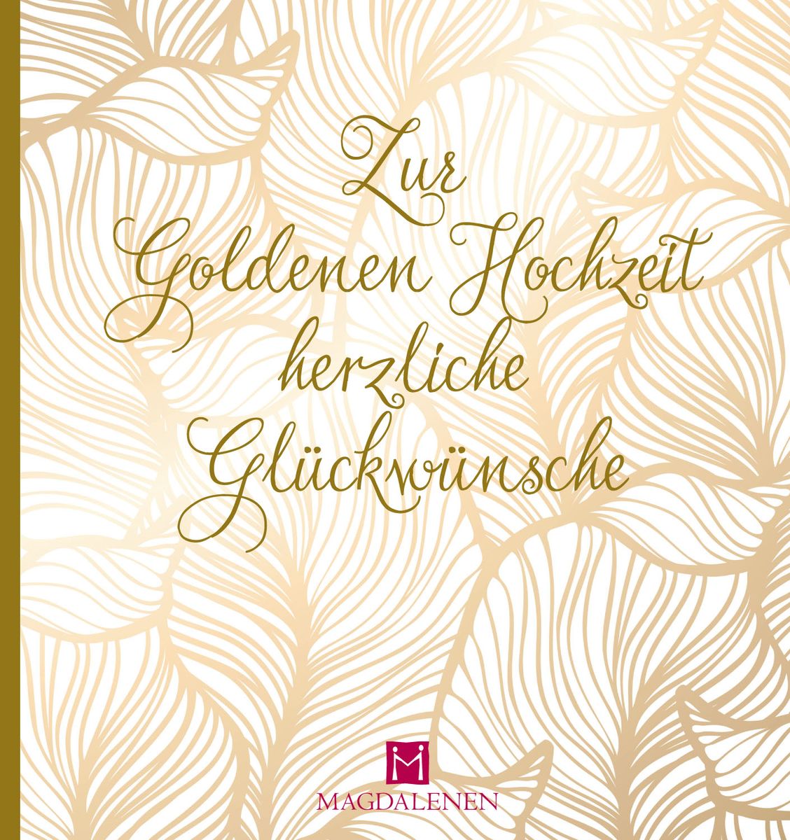 'Zur Goldenen Hochzeit Herzliche Glückwünsche' Von 'Christine Paxmann ...