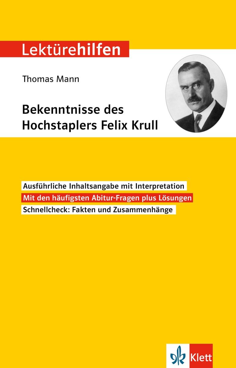 Bekenntnisse Des Hochstaplers Felix Krull 'Lektürehilfen Thomas Mann, Bekenntnisse des Hochstaplers Felix Krull