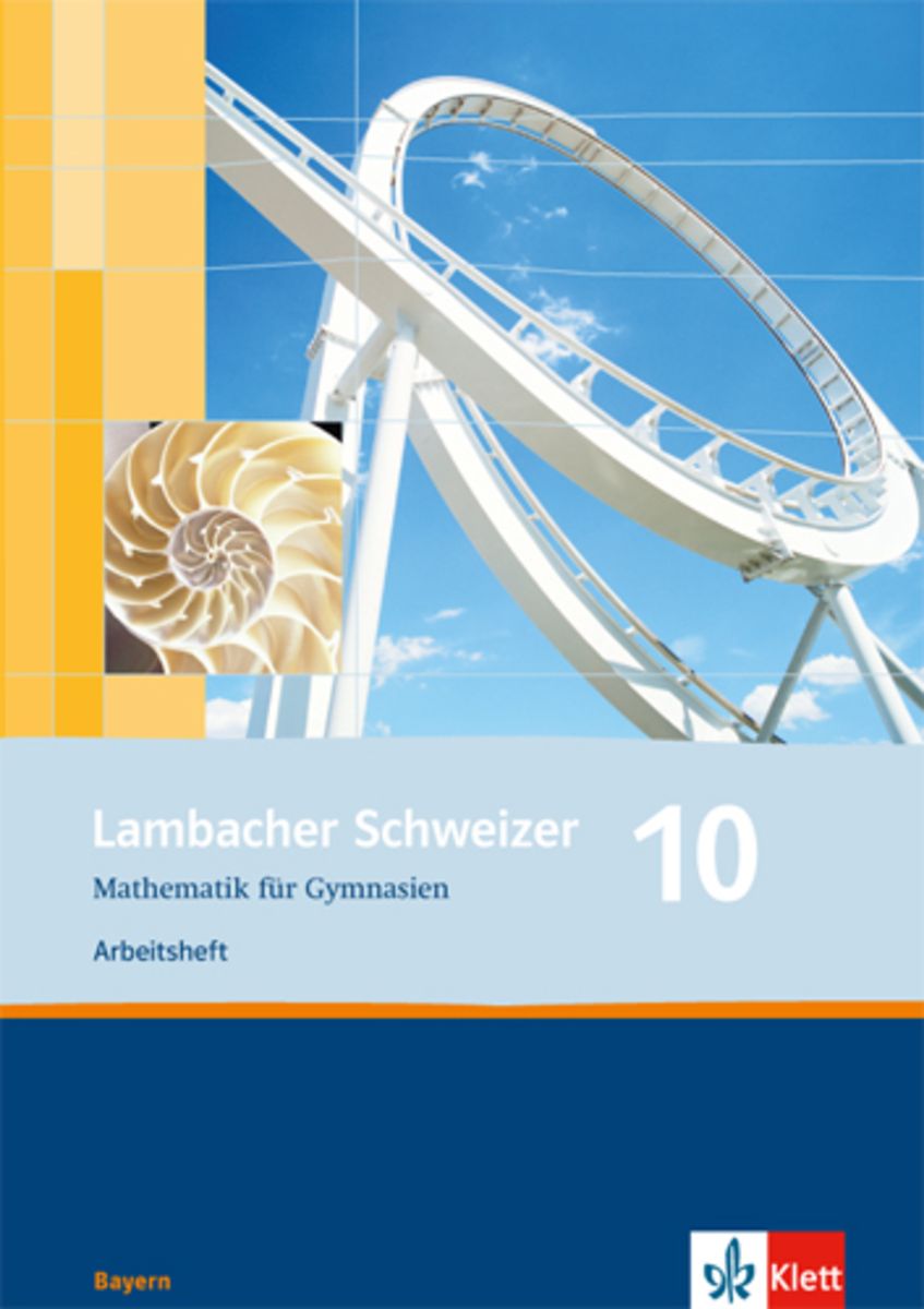 Lambacher Schweizer 10 Bayern Lösungen 'Lambacher Schweizer. 10. Schuljahr. Arbeitsheft plus Lösungsheft