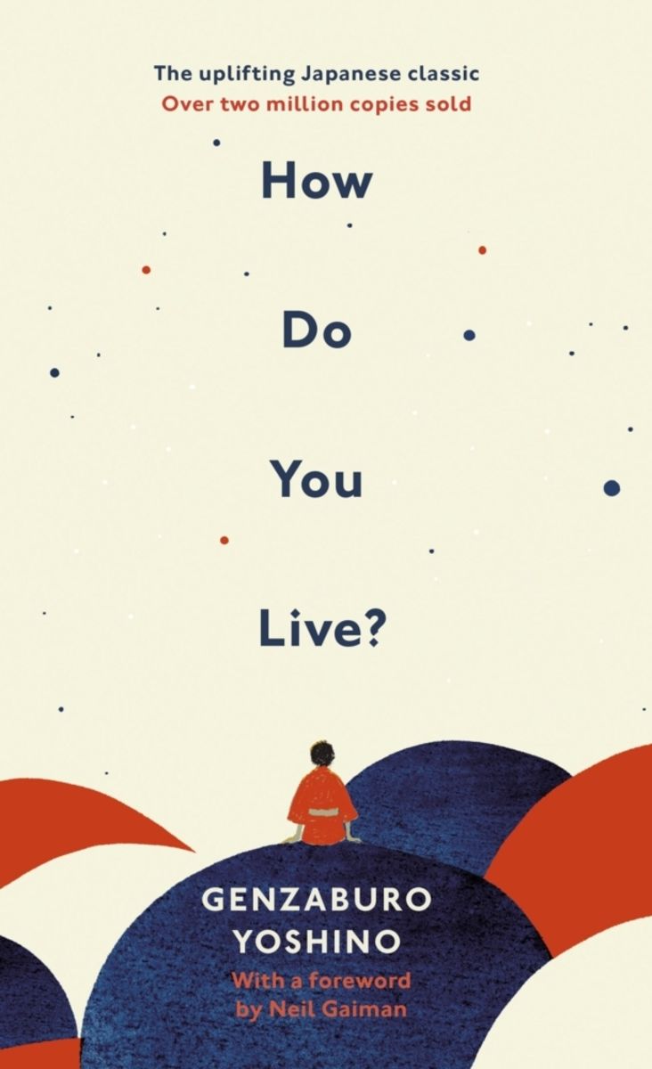 'How Do You Live?' von 'Genzaburo Yoshino' - 'Gebundene Ausgabe' - '978 - How Do You Live By Genzaburo Yoshino