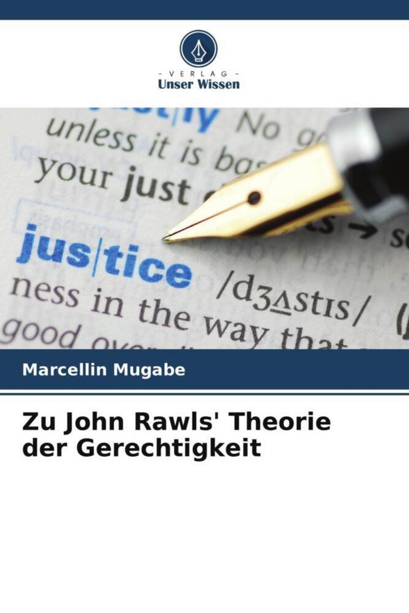 Theorie Der Gerechtigkeit John Rawls 'Zu John Rawls' Theorie der Gerechtigkeit' von 'Marcellin Mugabe