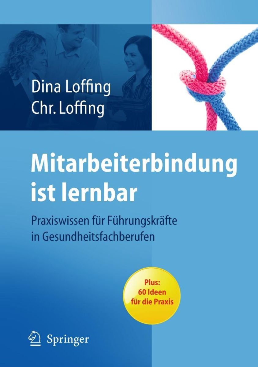 'Mitarbeiterbindung Ist Lernbar' Von 'Dina Loffing' - Buch - '978-3-642 ...