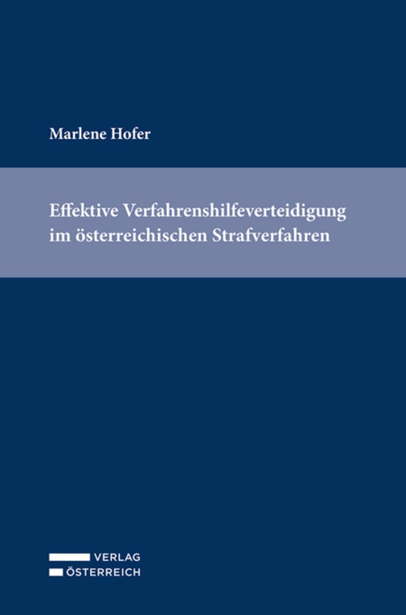 "Effektive Verfahrenshilfeverteidigung Im österreichischen ...