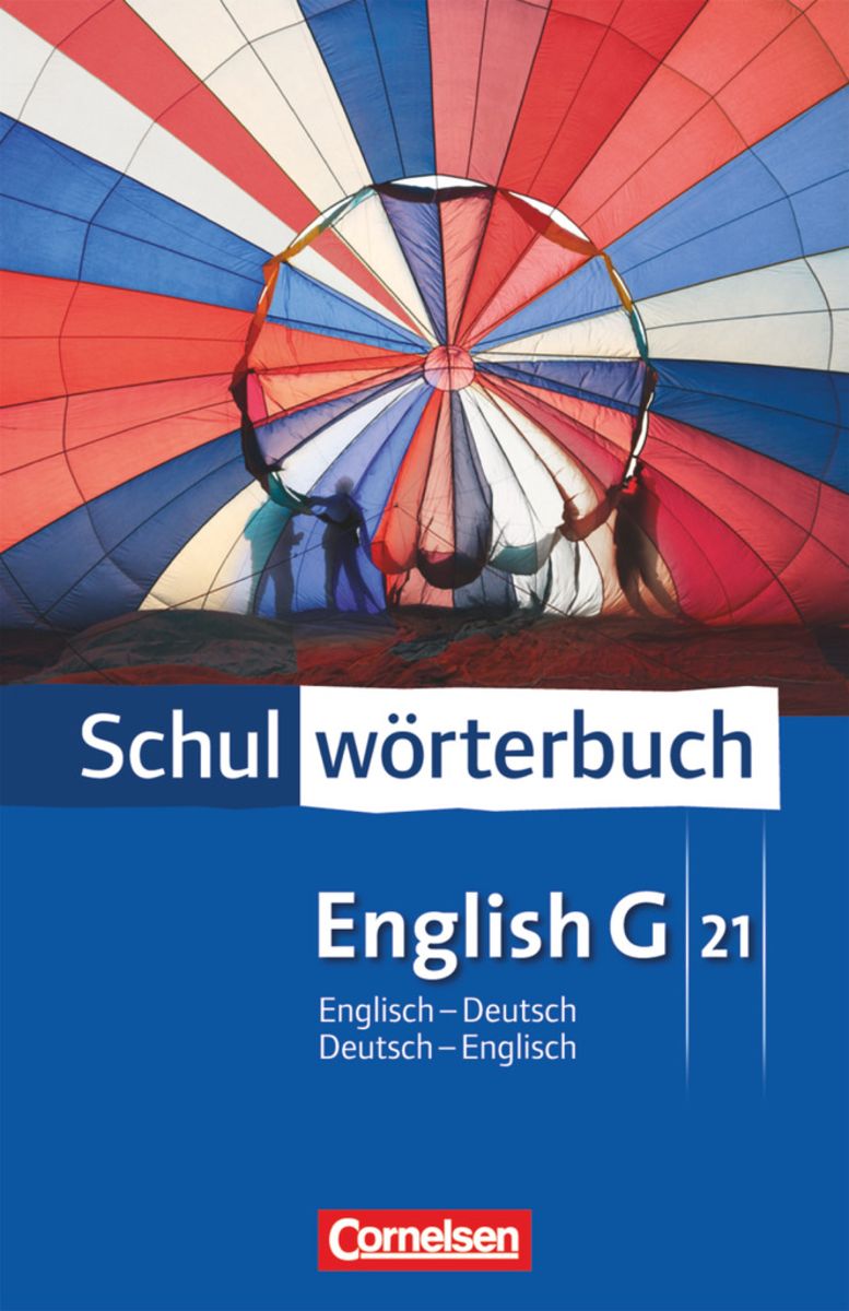 'English G 21. Schulwörterbuch. Englisch - Deutsch / Deutsch - Englisch ...