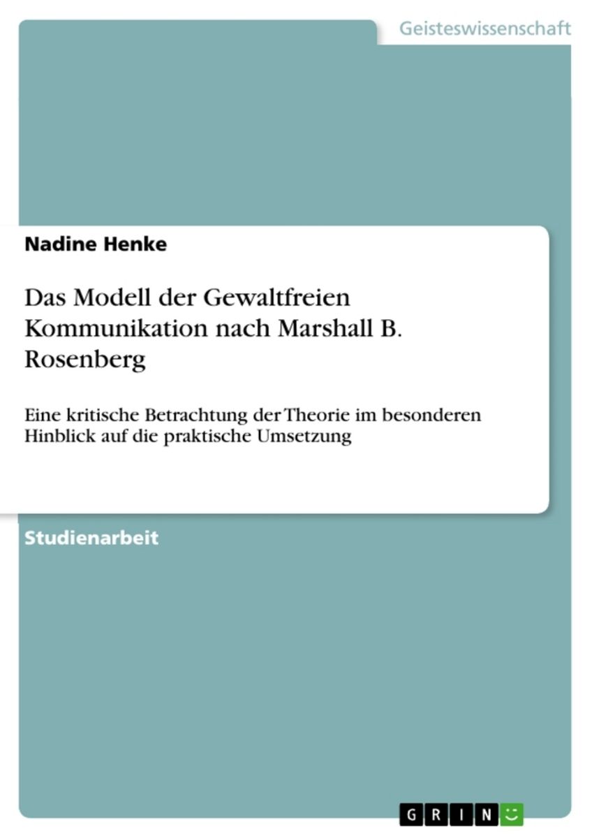 Das Modell Der „Gewaltfreien Kommunikation“ Nach Marshall Rosenberg ...