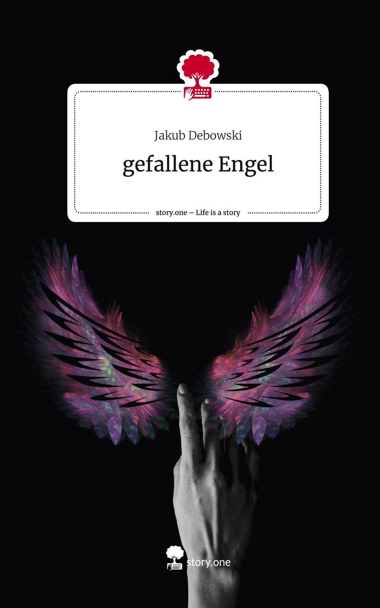 'Gefallene Engel. Life is a Story
