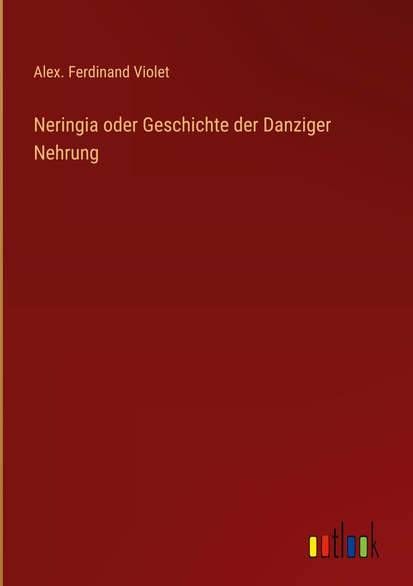 'Neringia oder Geschichte der Danziger Nehrung'