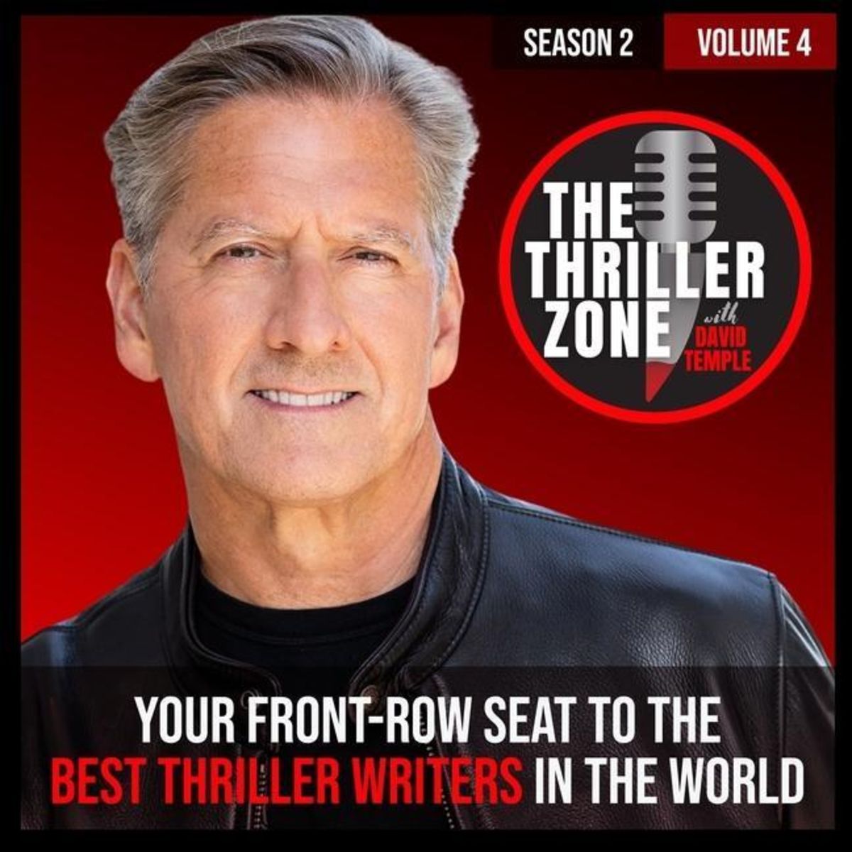 The Thriller Zone Podcast Thethrillerzone.Com Season 2 Vol. 4 Your Front Row Seat to the Best Thriller Writers in the World von David Temple