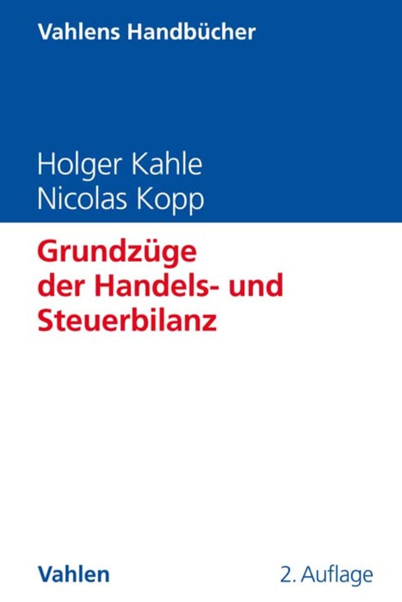 'Grundzüge Der Handels- Und Steuerbilanz' Von 'Holger Kahle' - Buch ...