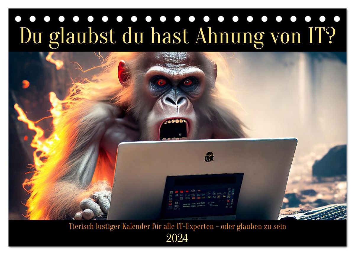 'Tierisch lustiger Kalender für alle ITExperten oder glauben zu sein