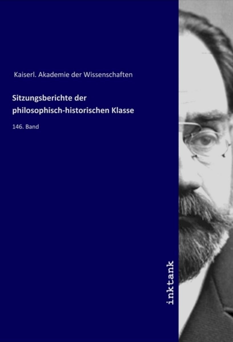 'Sitzungsberichte Der Philosophisch-historischen Klasse' Von 'Kaiserl ...