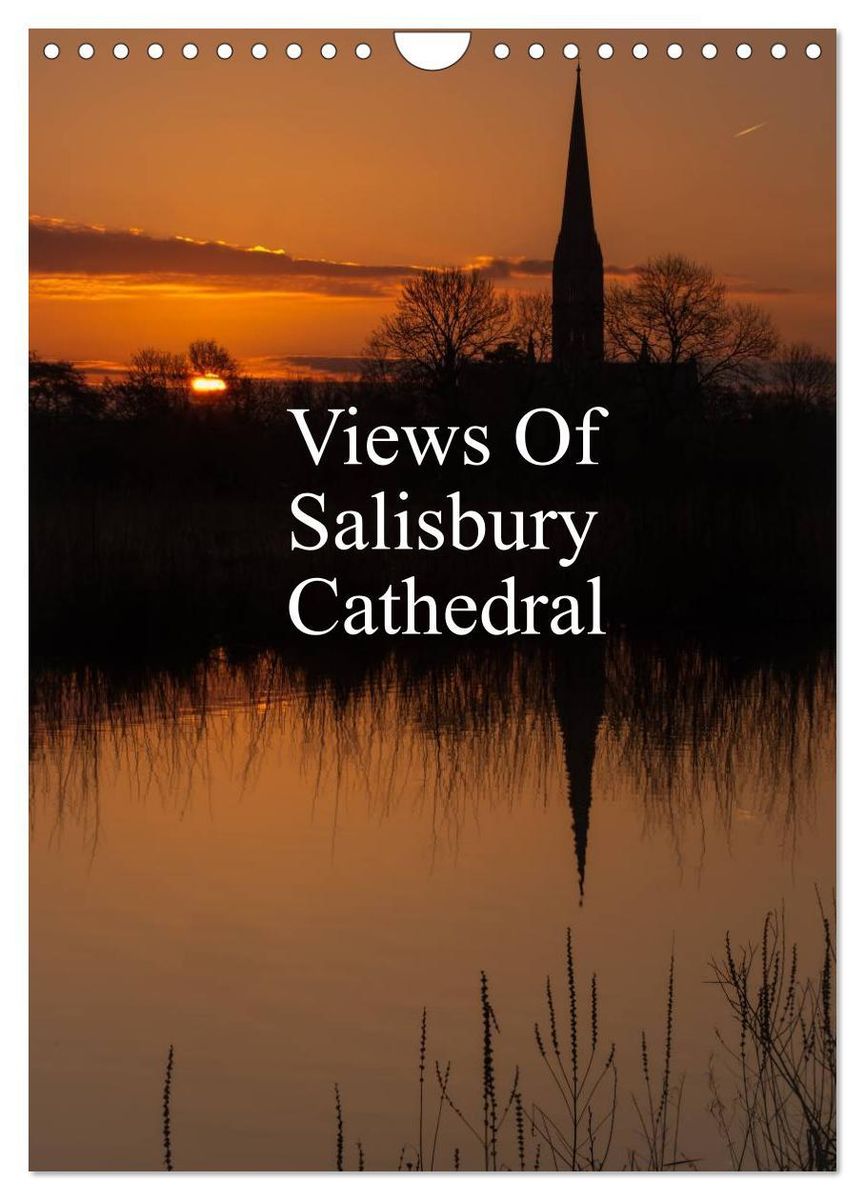 'Views Of Salisbury Cathedral (Wall Calendar 2025 DIN A4 portrait