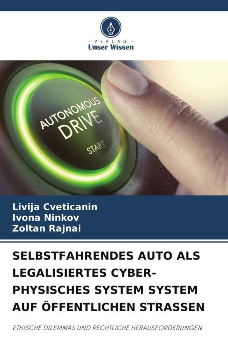 Selbstfahrendes Auto als Legalisiertes Cyber-Physisches System System ...