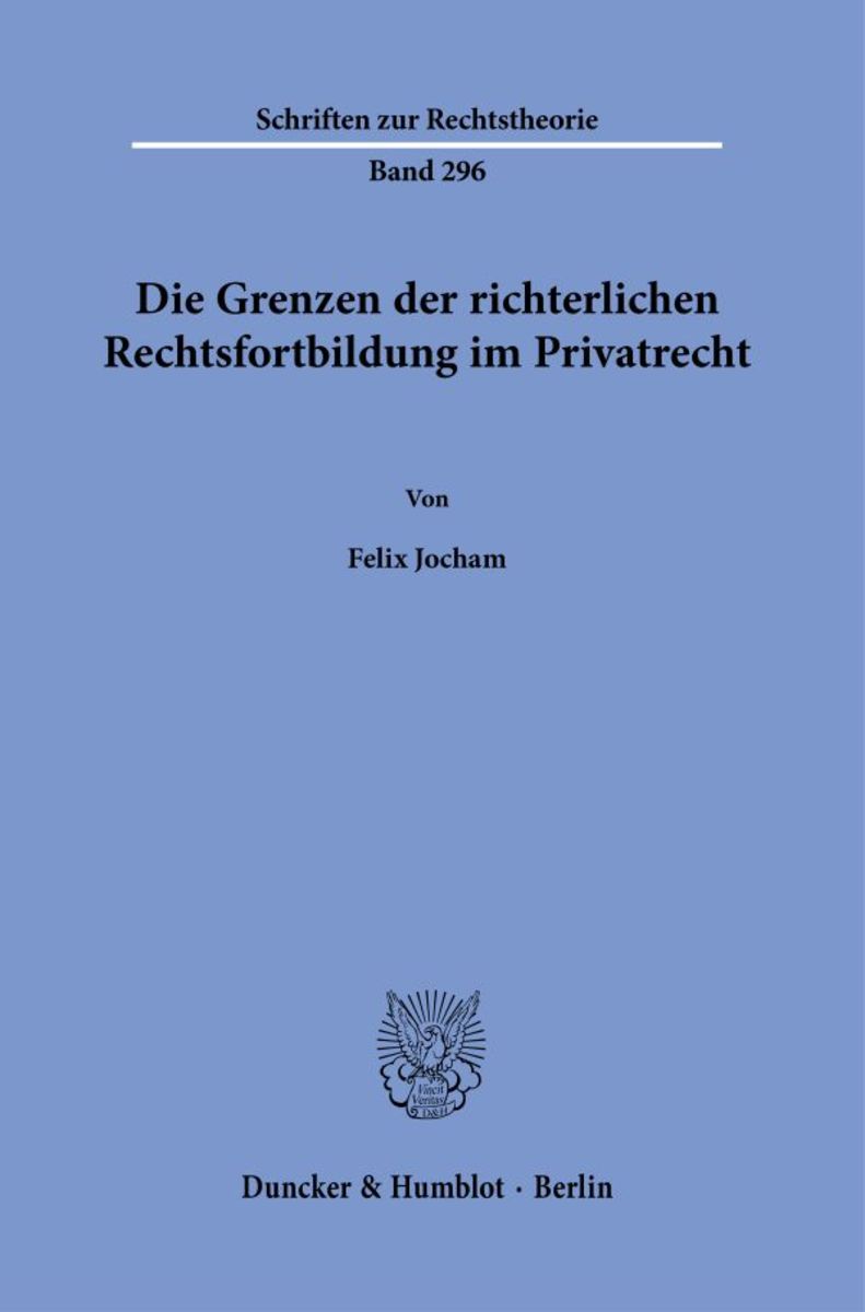 Anwalt Für Privatrecht In Der Nähe "Die Grenzen der richterlichen Rechtsfortbildung im Privatrecht