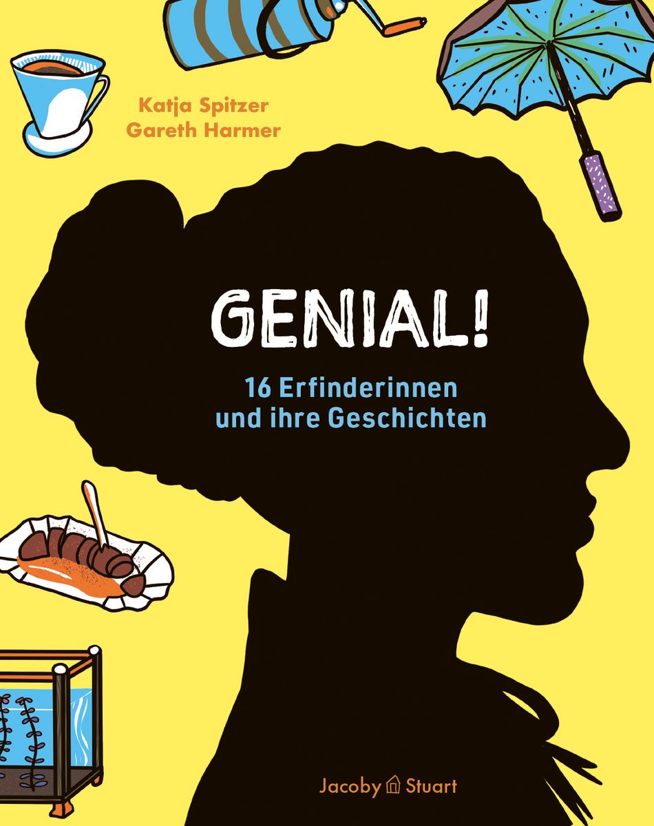 Cover: Genial!: 16 Erfinderinnen und ihre Geschichten