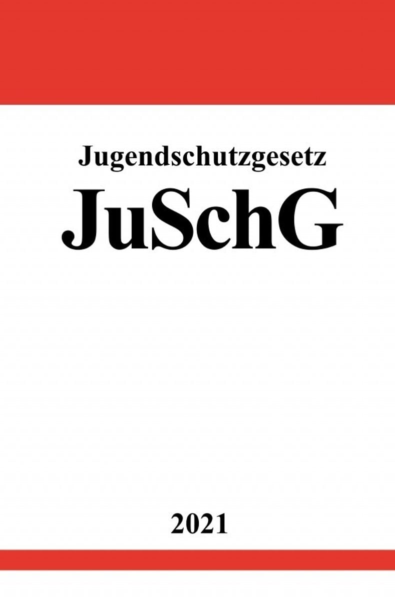 &lsquo;Jugendschutzgesetz (JuSchG)&rsquo; von &lsquo;Ronny Studier&rsquo; - Buch - &lsquo;978-3-7549
