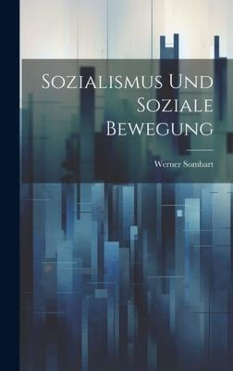 'Sozialismus Und Soziale Bewegung' Von 'Werner Sombart' - Buch - '978-1 ...