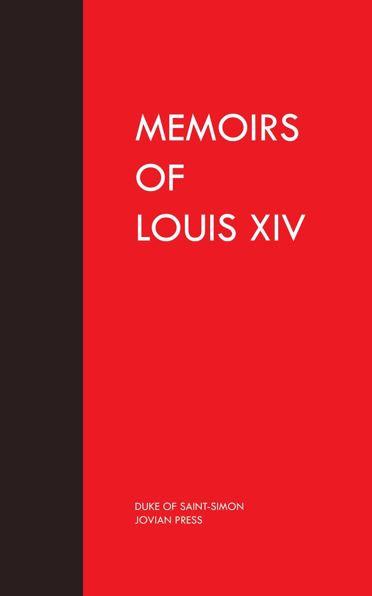 'Memoirs of Louis the Fourteenth' von 'Duke of SaintSimon' eBook
