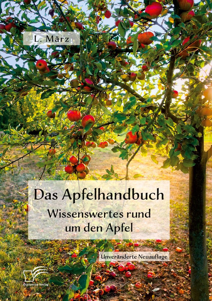 'Das Apfelhandbuch. Wissenswertes Rund Um Den Apfel' Von 'L. März ...