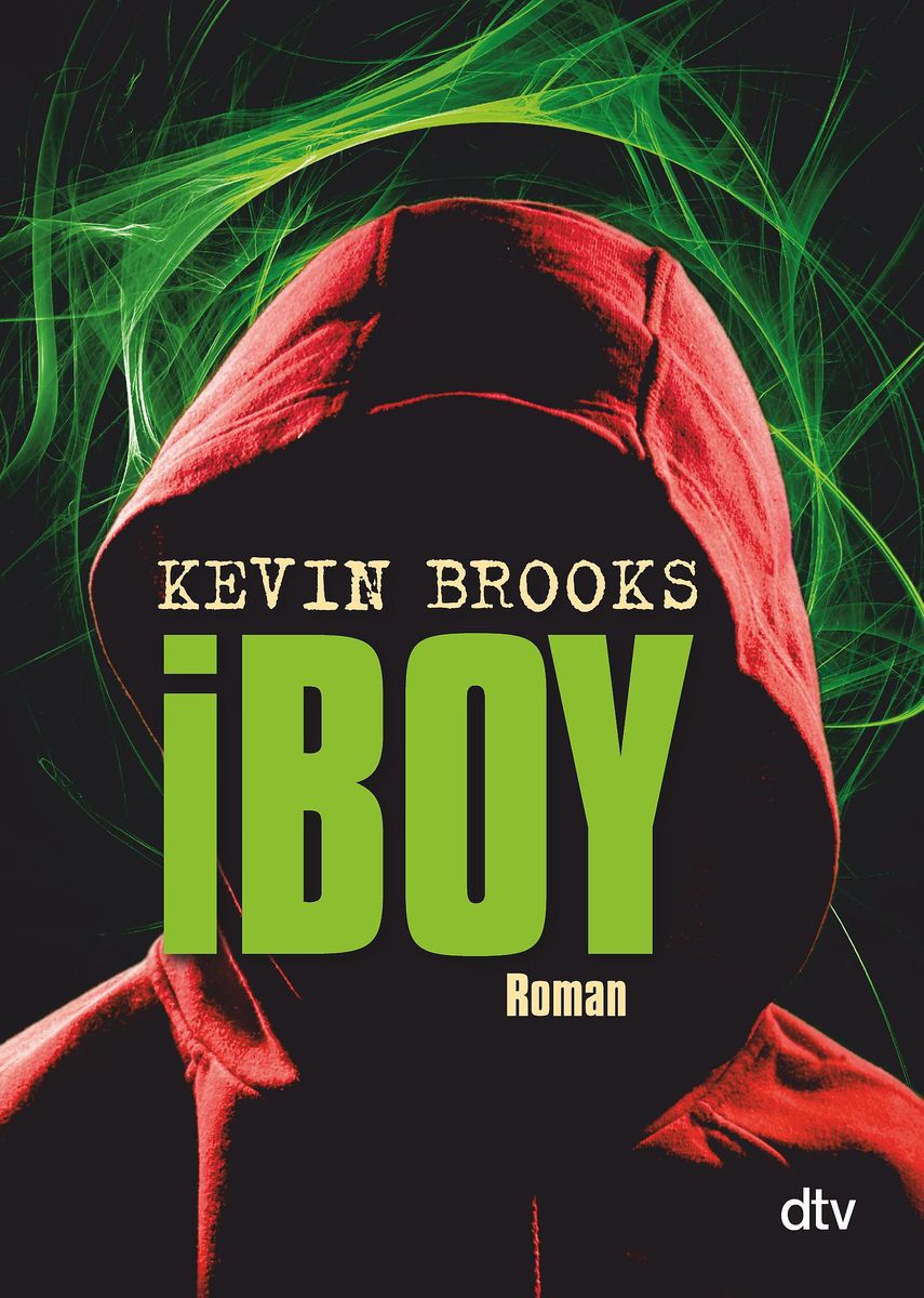'IBoy' von 'Kevin Brooks' - Buch - '978-3-423-71538-6'