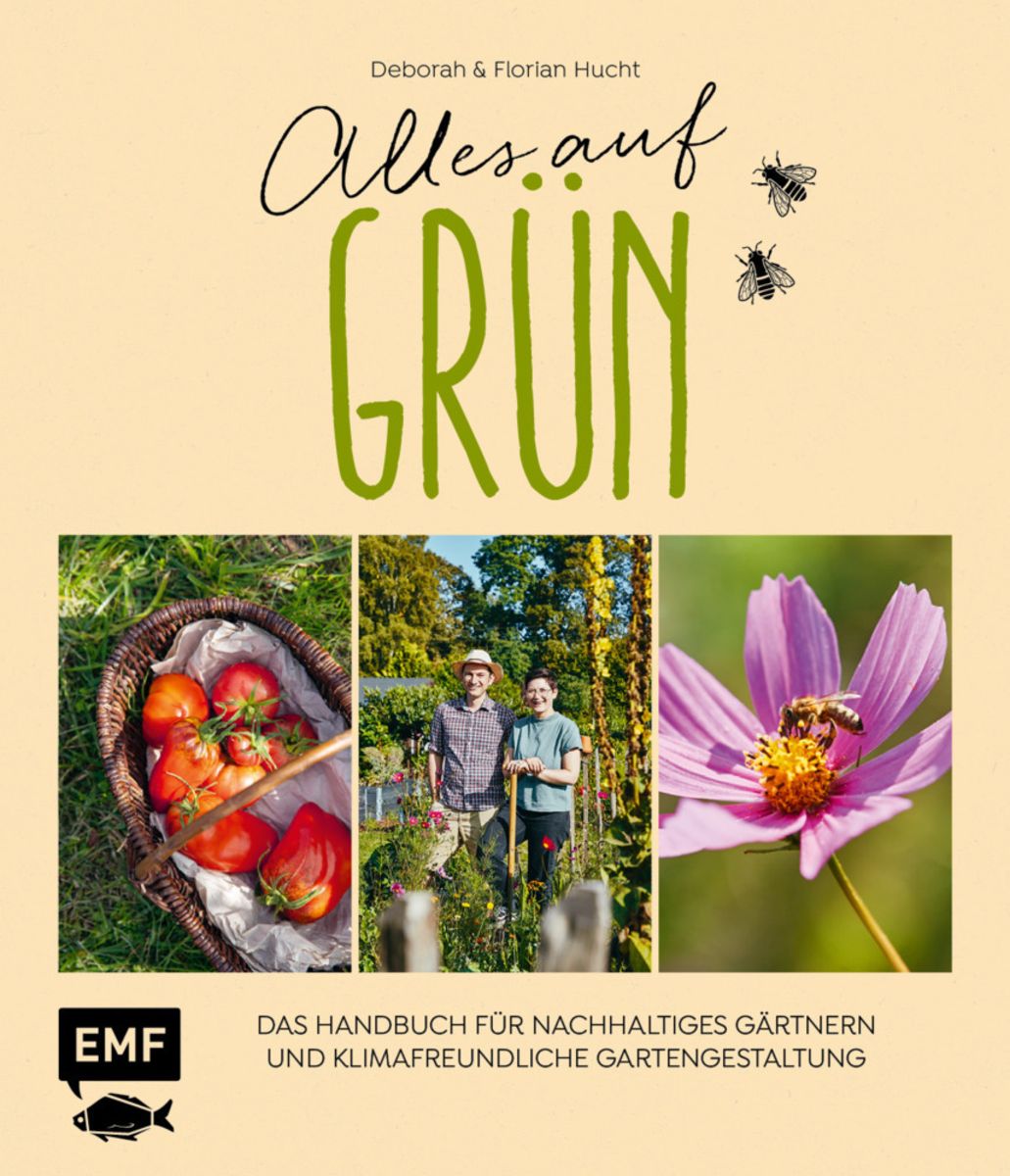 Alles auf Grün – Das Handbuch für nachhaltiges Gärtnern und klimafreundliche Gartengestaltung 