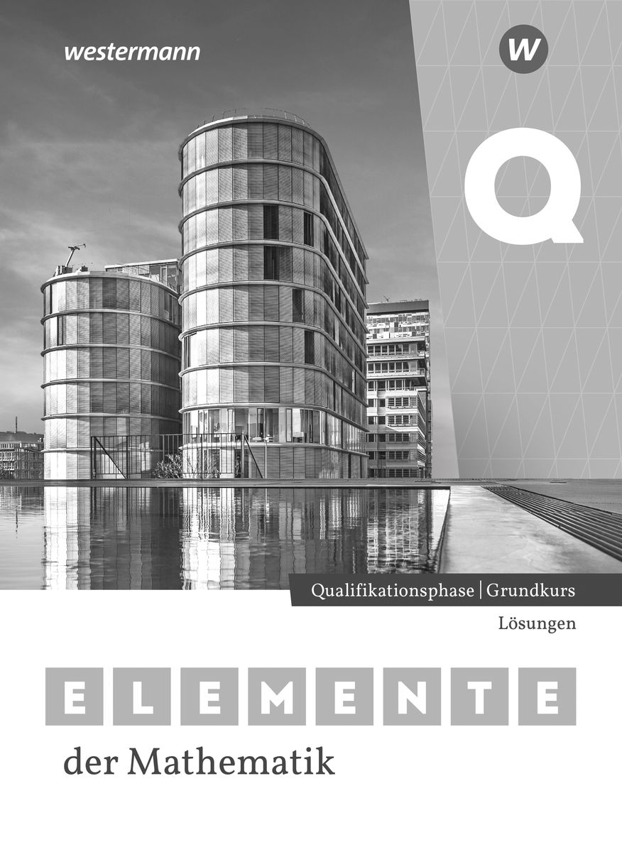 Abiturprüfung 2012 Mathematik Grundkurs Nrw Lösung Pdf Elemente der Mathematik SII. Qualifikationsphase Grundkurs Lösungen