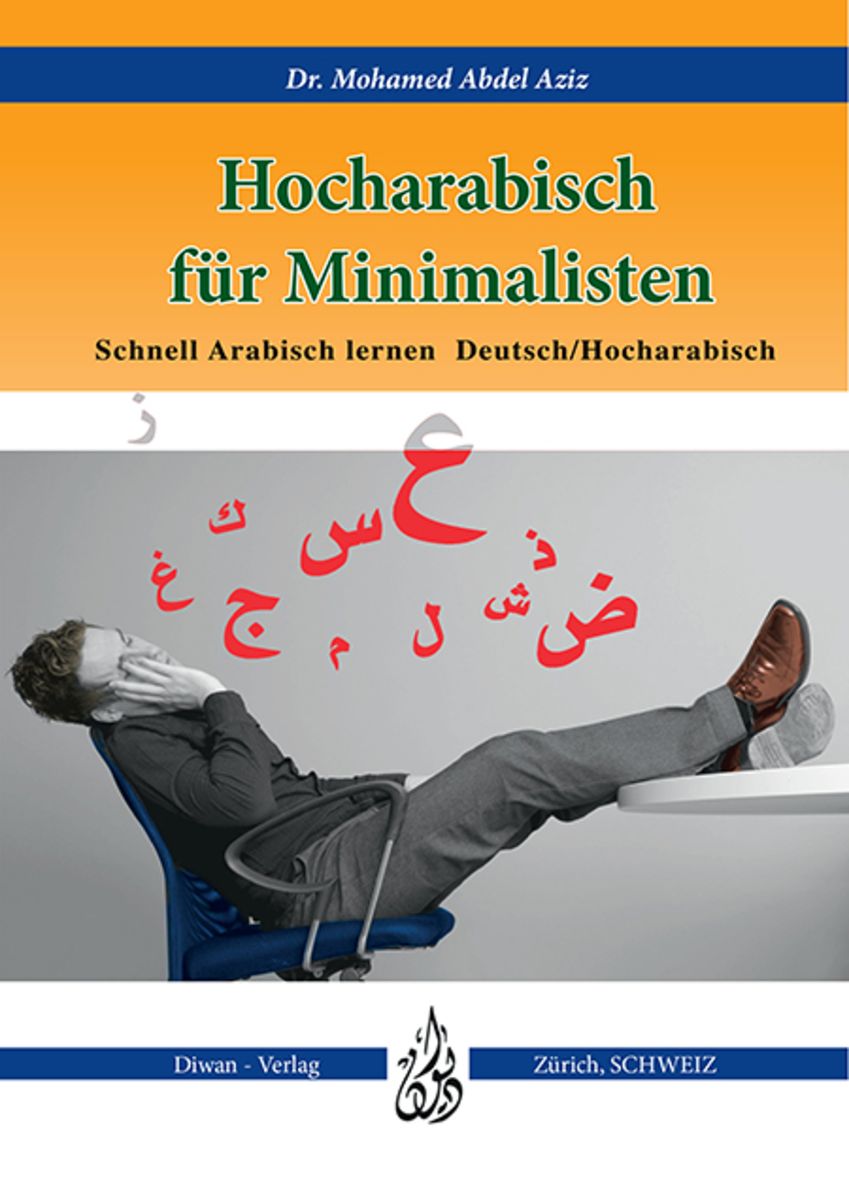 Hocharabisch Für Minimalisten Von Mohamed Abdel Aziz Buch 978 3 03723 192 0 5615