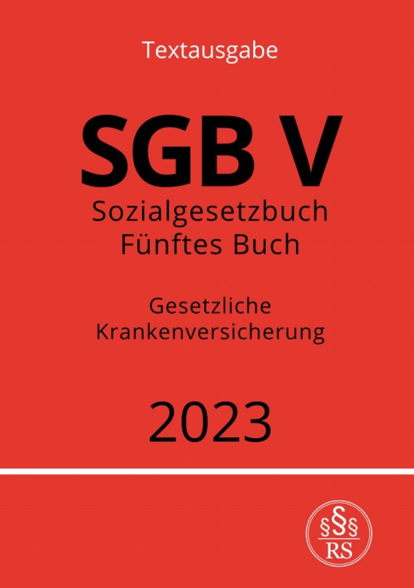 'Sozialgesetzbuch - Fünftes Buch - SGB V - Gesetzliche ...