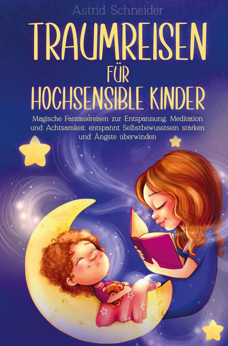 'Traumreisen für hochsensible Kinder' von 'Astrid Schneider' Buch