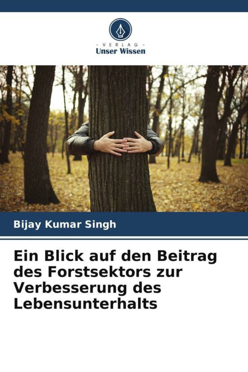 'Ein Blick Auf Den Beitrag Des Forstsektors Zur Verbesserung Des ...