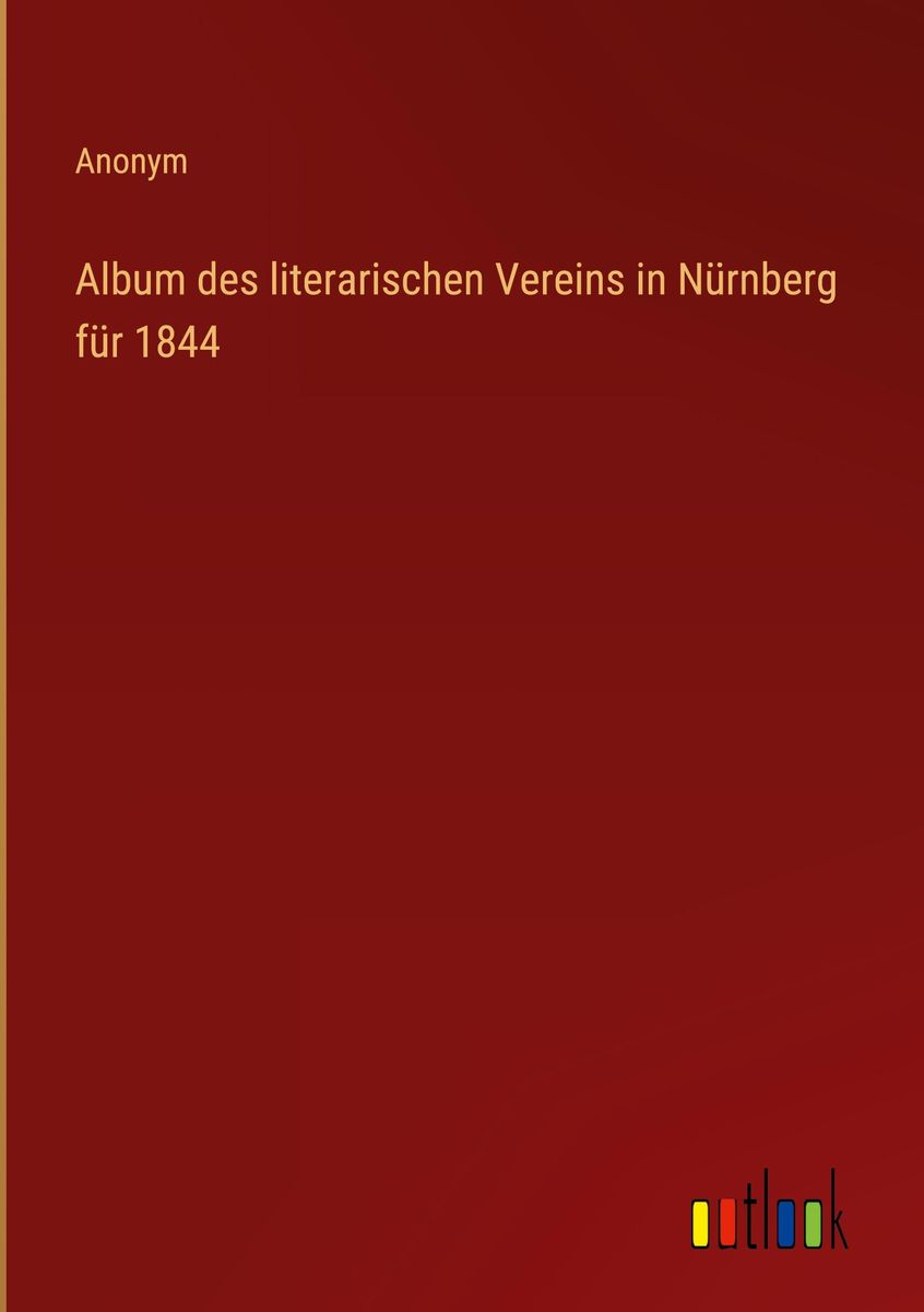 'Album Des Literarischen Vereins In Nürnberg Für 1844' Von 'Anonym ...