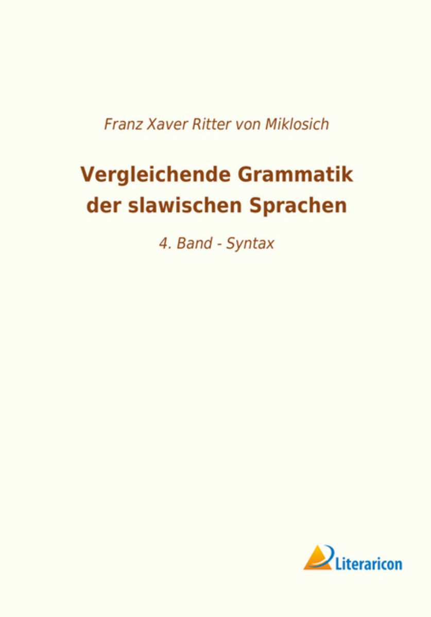 'Vergleichende Grammatik Der Slawischen Sprachen' Von '' - Buch - '978 ...